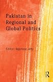 Pakistan in regional and global politics