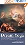 Dream Yoga: Writings on Dreams and Astral Travel