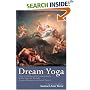 Dream Yoga: Writings on Dreams and Astral Travel