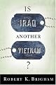 Is Iraq Another Vietnam?
