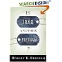 Is Iraq Another Vietnam?