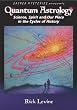 Quantum Astrology: Science, Spirit and Our Place in the Cycles of History