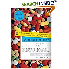 Overdosed America: The Broken Promise of American Medicine