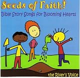 Seeds Of Faith: Bible Story Songs For Blooming Hearts