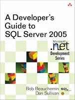 A Developer's Guide to SQL Server 2005 (Microsoft .NET Development Series)