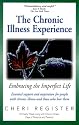 The Chronic Illness Experience: Embracing the Imperfect Life