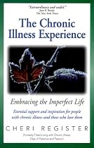 The Chronic Illness Experience: Embracing the Imperfect Life