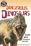 Dangerous Dinosaurs (Discovery Kids Wise Guides)