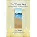The Wiccan Way: Magical Spirituality for the Solitary Pagan