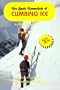 The Basic Essentials of Climbing Ice (Basic Essentials Series)