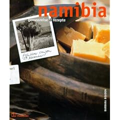 Namibia. Genussreise und Rezepte