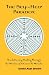 The Self-Help Paradox: Revolutionary Healing Through the Wisdom of a Course in Miracles