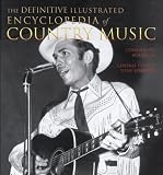 Definitive Illustrated Encyclopedia of Country Music