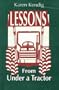 Lessons from Under a Tractor