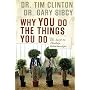 Why You Do the Things You Do: The Secret to Healthy Relationships