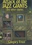 Attack of the Jazz Giants: and Other Stories