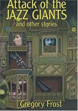 Attack of the Jazz Giants and Other Stories