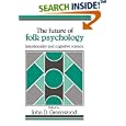 The Future of Folk Psychology: Intentionality and Cognitive Science by  John D. Greenwood