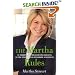 The Martha Rules: 10 Essentials for Achieving Success as You Start, Grow, or Manage a Business