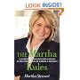 The Martha Rules: 10 Essentials for Achieving Success as You Start, Grow, or Manage a Business