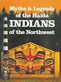 Myths and Legends of Haida Indians of the Northwest: The Children of the Raven