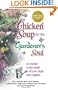 Chicken Soup for the Gardener's Soul, 101 Stories to Sow Seeds of Love, Hope and Laughter (Chicken Soup for the Soul)