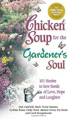 Chicken Soup for the Gardener's Soul