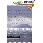 Click here to buy Rounding the Horn: Being the Story of Williwaws and Windjammers, Drake, Darwin, Murdered... by  Dallas Murphy.