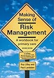 Making sense of risk management : a workbook for primary care