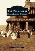 The Berkshires:  Coach  Inns  to  Cottages   (MA) (Images  of  America)