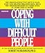 Coping with Difficult People: The Proven-Effective Battle Plan That Has Helped Millions Deal with the Troublemakers in Their Lives at Home and at Work
