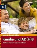 Produkt-Bild: Familie und AD(H)S: Probleme erkennen, verstehen und l&ouml;sen