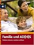 Familie und AD(H)S: Probleme erkennen, verstehen und l�sen