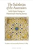 The Subtleties of the Ascension: Lata'if al-Miraj: Early Mystical Sayings on Muhammad's Heavenly Journey (The Fons Vitae Sulami series)