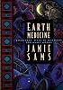 Earth Medicine: Ancestor's Ways of Harmony for Many Moons