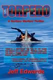 Torpedo: A Surface Warfare Thriller
