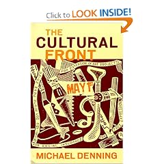 The Cultural Front: The Laboring of American Culture in the Twentieth Century (The Haymarket Series)