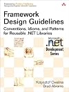 Framework Design Guidelines: Conventions, Idioms, and Patterns for Reusable .NET Libraries (Microsoft Net Development Series)