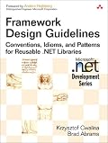 Framework Design Guidelines: Conventions, Idioms, and Patterns for Reusable .NET Libraries (Microsoft .NET Development Series)