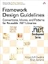 Framework Design Guidelines: Conventions, Idioms, and Patterns for Reusable .NET Libraries (Microsoft .NET Development Series)
