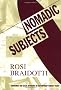 Nomadic Subjects: Embodiment and Sexual Difference in Contemporary Feminist Theory