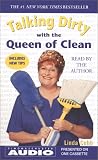 Talking Dirty With the Queen of Clean: Second Edition