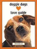 Doggie Days Love Guide: Beagle (Doggie Days Love Guide)