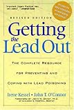 Getting the Lead Out: The Complete Resource for Preventing and Coping with Lead Poisoning
