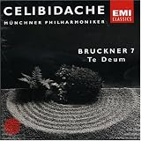 Bruckner: Symphony no 7, Te Deum / Celibidache, Munich Philharmonic
