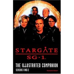 Stargate SG-1 The illustrated Companion Seasons 1 and 2: The Illustrated Companion: Seasons 1 and 2 (Stargate SG-1)