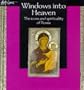 Windows into Heaven: The Icons and Spirituality of Russia (Art & Spirit)