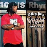 C-Rayz Walz,Parallel Thought - Chorus Rhyme