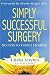 Search : Simply Successful Surgery: Secrets to Faster Healing