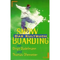 Snowboarding. Das Kultbuch.